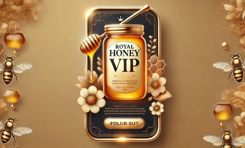 Royal Honey VIP