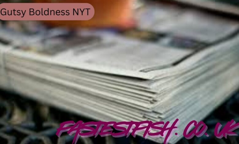 Gutsy Boldness NYT