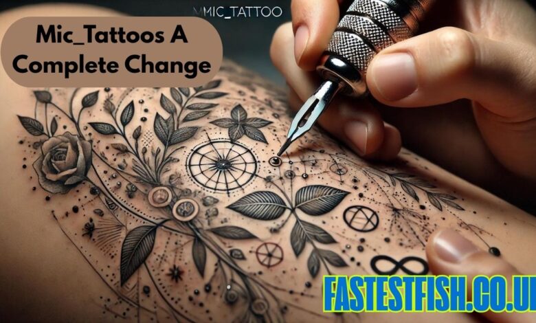 mic_tattoos a complete change